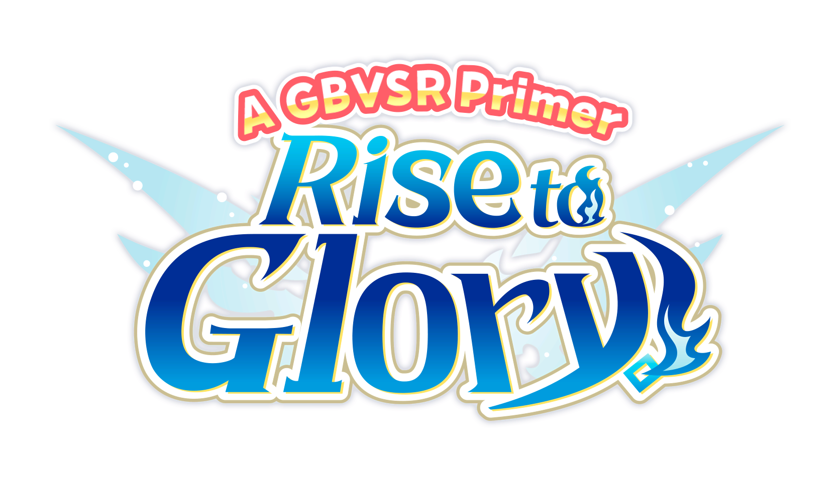 A GBVSR Primer: Rise to Glory!