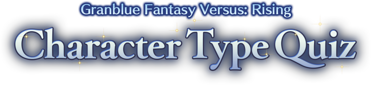 Granblue Fantasy Versus: Rising Character Type Quiz
